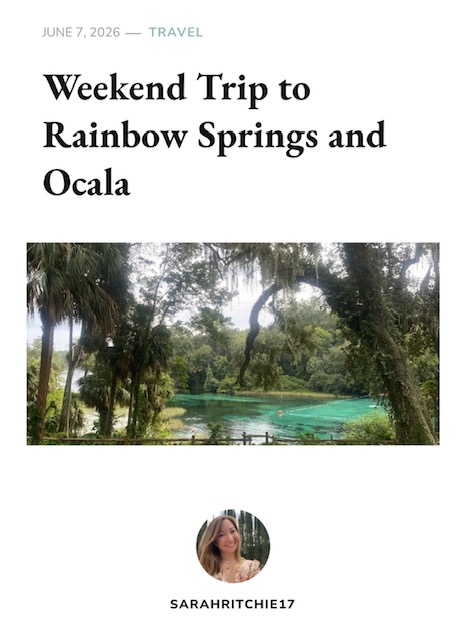 Article titled 'Weekend Trip to Rainbow Springs and Ocala' with a nature photo and author's photo below.